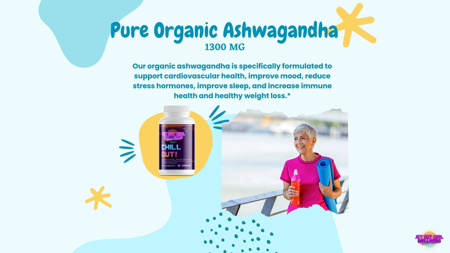 CHILL OUT! Organic Ashwagandha & Black Pepper, Natural Stress & Cognitive Support, 60 Count